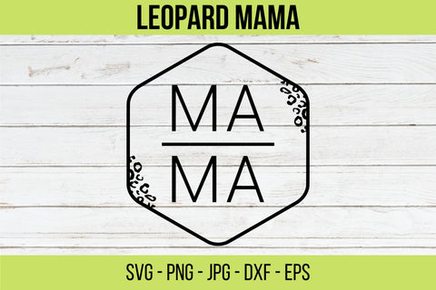 Leopard Mama Svg, Cheetah Mama Svg, Mama Svg, Mom Svg, Mom Life Svg, Leopard Mama Png, Leopard Mom Svg, Mother's Day Cricut Svg and Png. SVG NextArtWorks 