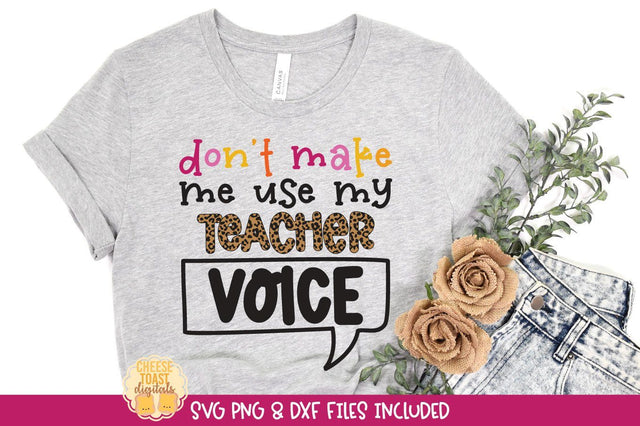 Leopard Teacher SVG | Don't Make Me Use My Teacher Voice SVG Cheese Toast Digitals 
