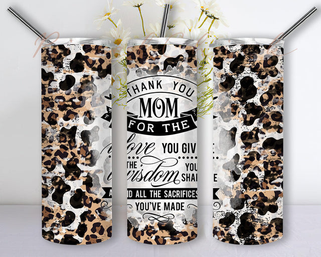 Leopard Thank You Mom For The Love 20oz Skinny Tumbler Design Sublimation, Mothers Day, Leopard Png, Sublimation Design Love Mom Tumbler Sublimation PixelChick 