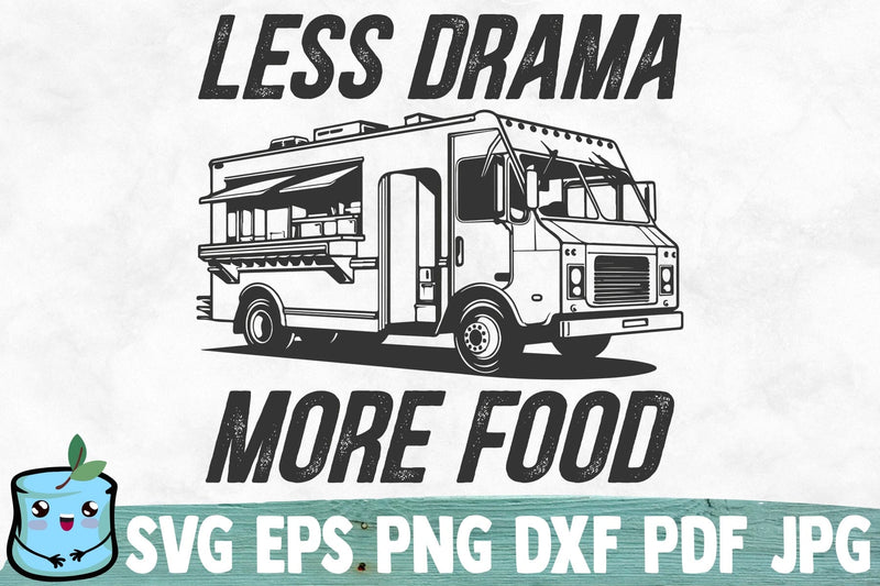 Less Drama More Food SVG MintyMarshmallows 