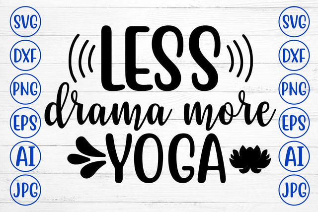 Less Drama More Yoga SVG Cut File SVG Syaman 