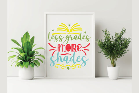 Less Grades More Shades SVG SVG Creativeart88 