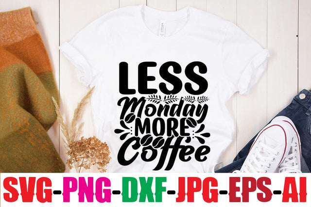 Less Monday More Coffee SVG MStudio 