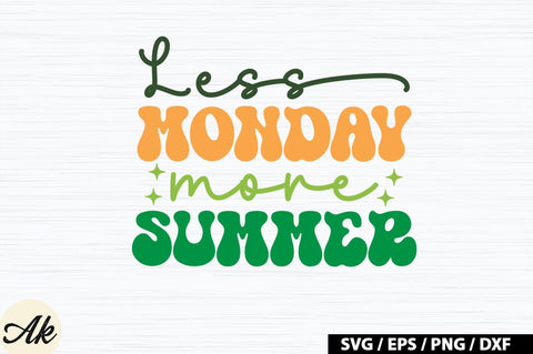 Less monday more summer Retro SVG SVG akazaddesign 