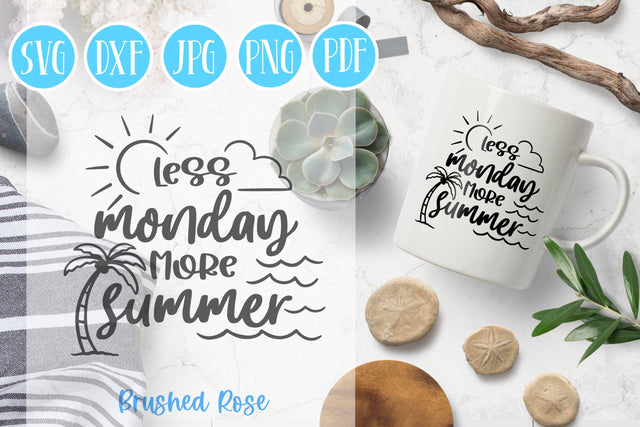 Less Monday More Summer| Summer SVG cut file | Beach Clipart SVG Brushed Rose 