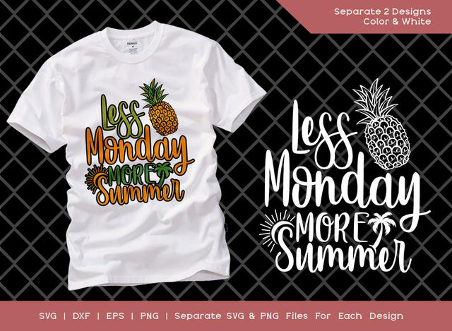Less Monday More Summer SVG Cut File | Be A Pineapple Svg | Vacation Svg | Summer Svg | Holiday T-shirt Design SVG ETC Craft 
