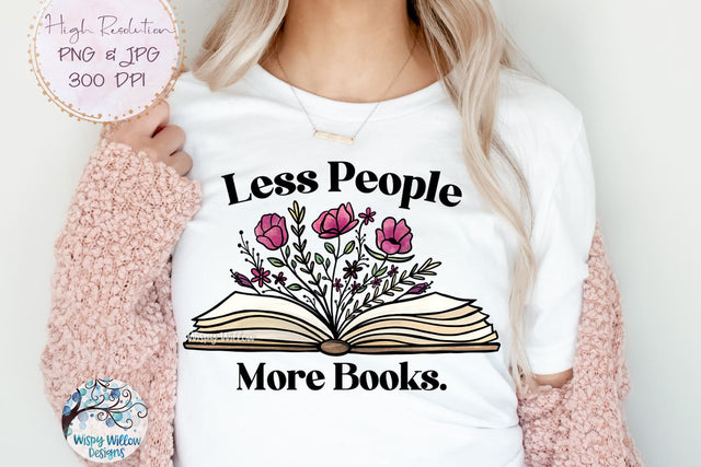 Less People More Books Png Sublimation Wispy Willow Designs 