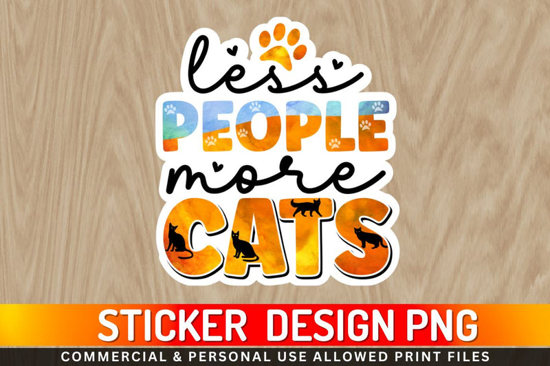 Less People More Cats Sublimation PNG - So Fontsy