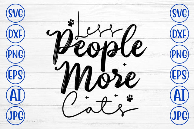 Less People More Cats SVG Cut File SVG Syaman 