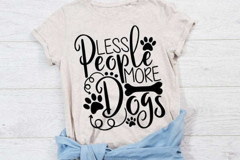 Less People More Dogs| Dog Lover SVG Cutting Files. SVG CosmosFineArt 