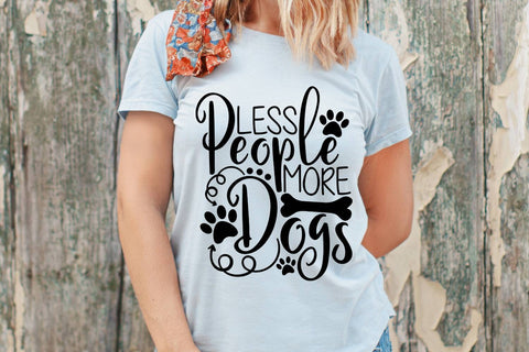 Less People More Dogs| Dog Lover SVG Cutting Files. SVG CosmosFineArt 
