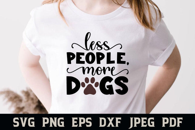 Less People More Dogs | Dog Quote SVG SVG Shine Green Art 