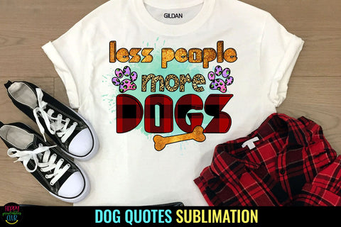 Less People More Dogs I Dog Sublimation Design I Dog PNG Sublimation Happy Printables Club 