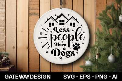 Less People More Dogs round sign design SVG designmaster24 
