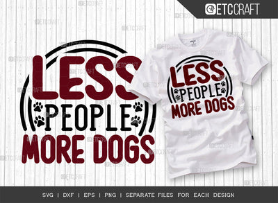 Less People More Dogs SVG Cut File | Dog Life Svg | Dogs Lover Svg | Dog Mom Svg | Puppy Svg | Dog Bandana Svg | Dogs Quote Design SVG ETC Craft 