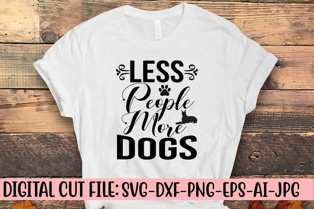 Less People More Dogs SVG Cut File SVG Syaman 