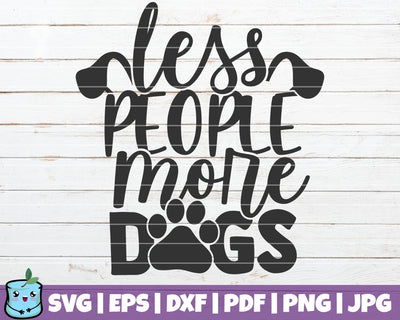 Less People More Dogs SVG MintyMarshmallows 