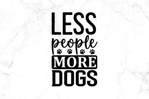 Less people more dogs SVG SVG Regulrcrative 