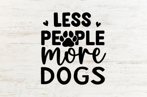 Less people more dogs SVG SVG Regulrcrative 