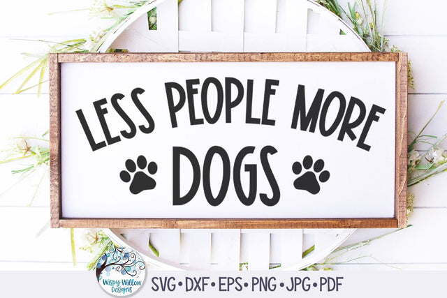 Less People More Dogs Svg SVG Wispy Willow Designs 