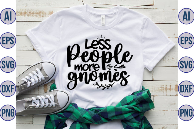 Less people more gnomes svg SVG orpitasn 