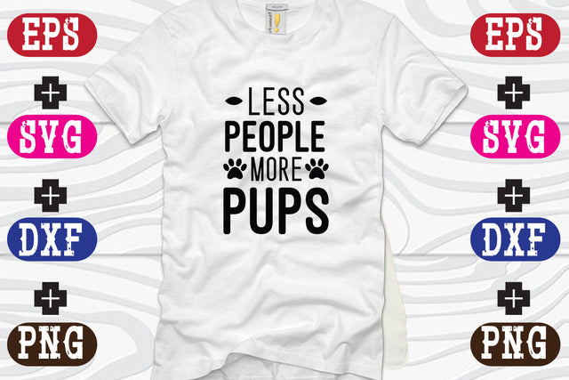Less People More Pups SVG Nurstore 