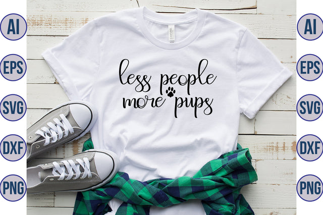 Less People More Pups svg SVG orpitasn 