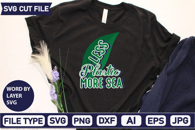 Less Plastic More Sea SVG Cut File SVGs,quotes-and-sayings,food-drink mini-bundles,print-cut,on-sale Clipart Clip Art Sublimation or Vinyl Shirt Design SVG DesignPlante 503 