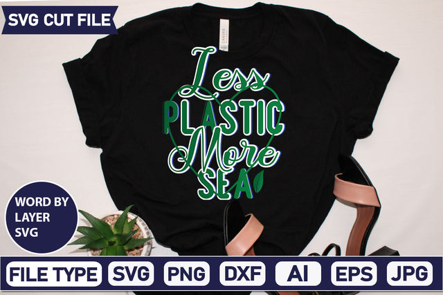 Less Plastic More Sea SVG Cut File SVGs,quotes-and-sayings,food-drink mini-bundles,print-cut,on-sale Clipart Clip Art Sublimation or Vinyl Shirt Design SVG DesignPlante 503 