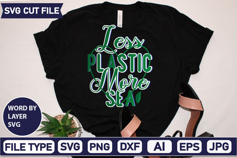 Less Plastic More Sea SVG Cut File SVGs,quotes-and-sayings,food-drink mini-bundles,print-cut,on-sale Clipart Clip Art Sublimation or Vinyl Shirt Design SVG DesignPlante 503 