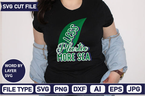 Less Plastic More Sea SVG Cut File SVGs,quotes-and-sayings,food-drink mini-bundles,print-cut,on-sale Clipart Clip Art Sublimation or Vinyl Shirt Design SVG DesignPlante 503 