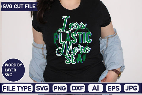 Less Plastic More Sea SVG Cut File SVGs,quotes-and-sayings,food-drink mini-bundles,print-cut,on-sale Clipart Clip Art Sublimation or Vinyl Shirt Design SVG DesignPlante 503 