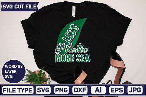 Less Plastic More Sea SVG Cut File SVGs,quotes-and-sayings,food-drink mini-bundles,print-cut,on-sale Clipart Clip Art Sublimation or Vinyl Shirt Design SVG DesignPlante 503 