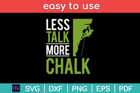 Less Talk More Chalk Climbing Svg Design SVG artprintfile 