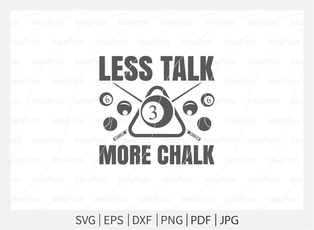 Less talk more chalk Svg, Billiards Pool SVG File, Billiards Pool Designs, Billiards Cut files, Billiards Pool Bundle, Billiards Cricut, Billiards Clipart SVG Dinvect 