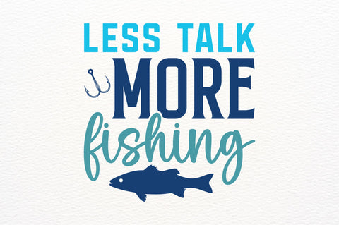 less talk more fishing SVG SVG Regulrcrative 