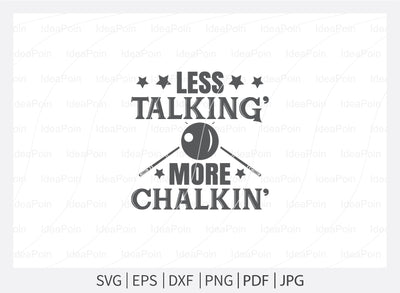 Less talking' More chalkin' Svg, Billiards Pool SVG File, Billiards Pool Designs, Billiards Cut files, Billiards Pool Bundle, Billiards Cricut, Billiards Clipart SVG Dinvect 