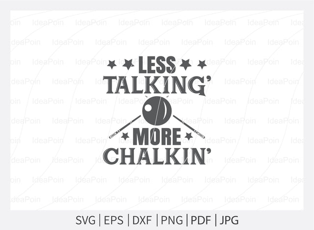Less talking' More chalkin' Svg, Billiards Pool SVG File, Billiards Pool Designs, Billiards Cut files, Billiards Pool Bundle, Billiards Cricut, Billiards Clipart SVG Dinvect 