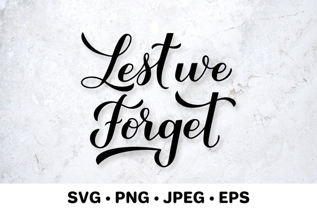 Lest we forget. Anzac Day or Remembrance Day quote SVG LaBelezoka 