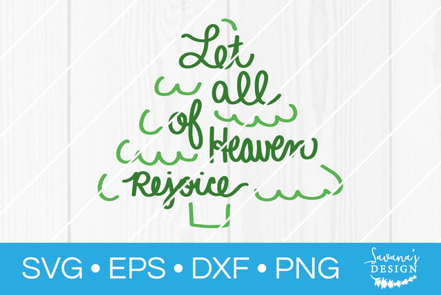 Let All of Heaven Rejoice SVG SavanasDesign 