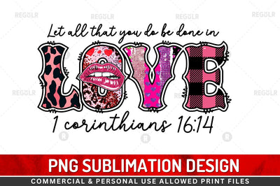 Let all that you do be done SVG Sublimation Regulrcrative 