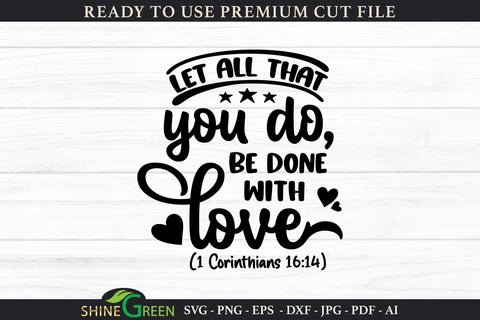 Let All the You Do Be Done With Love | Christian Quote SVG SVG Shine Green Art 