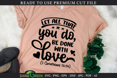 Let All the You Do Be Done With Love | Christian Quote SVG SVG Shine Green Art 