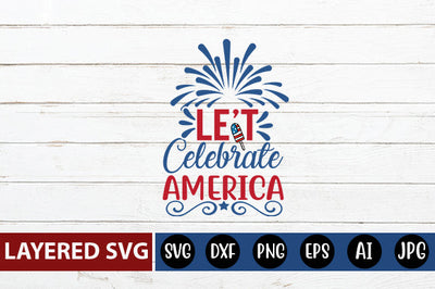 Le't celebrate America SVG cute file SVG Blessedprint 