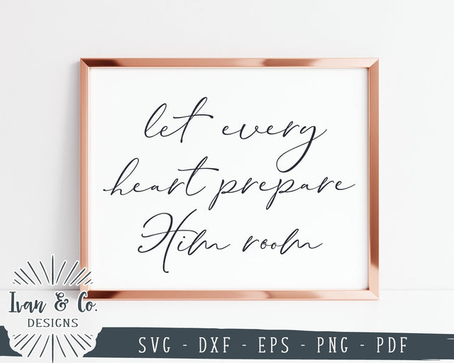 Let Every Heart Prepare Him Room SVG Files | Christmas SVG | Christian SVG | Religious SVG | Commercial Use | Cut Files (1008063650) SVG Ivan & Co. Designs 