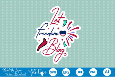 Let Freedom Bling Sticker SVG SVGs,Quotes and Sayings,Food & Drink,On Sale, Print & Cut SVG DesignPlante 503 