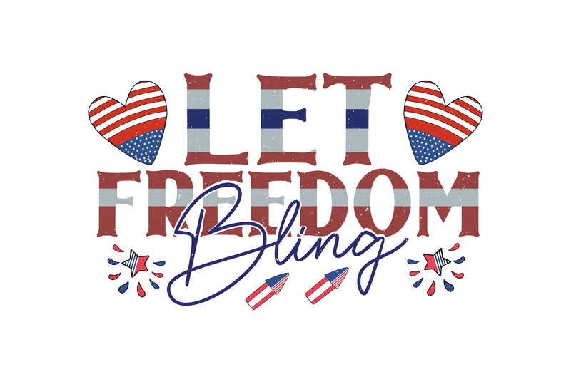 Let Freedom Bling Sublimation Creativeart88 