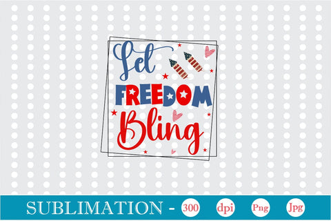 Let Freedom Bling Sublimation SVGs,Quotes and Sayings,Food & Drink,On Sale, Print & Cut Sublimation DesignPlante 503 