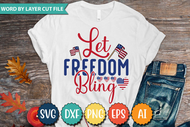 Let Freedom Bling SVG Cut File,SVGs,quotes-and-sayings,food-drink,mini-bundles,print-cut,on-sale,Clipart Clip Art Sublimation or Vinyl Shirt Design SVG DesignPlante 503 