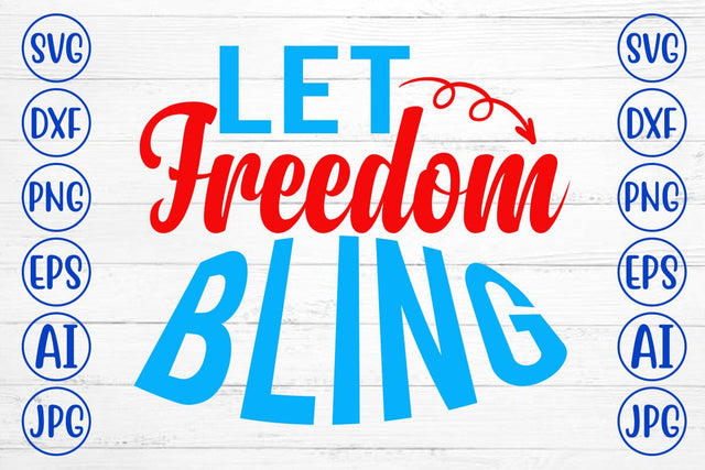 Let Freedom Bling SVG Design SVG Syaman 